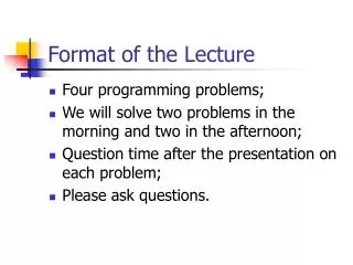 Format of the Lecture