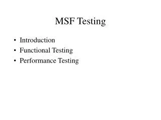 MSF Testing