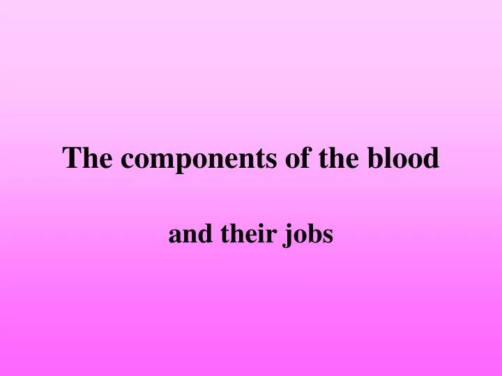 the components of the blood