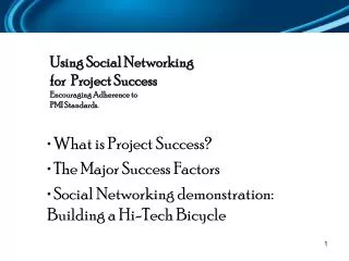 Using Social Networking for Project Success Encouraging Adherence to PMI Standards.