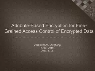 Attribute-Based Encryption for Fine-Grained Access Control of Encrypted Data
