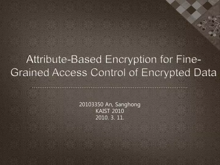 attribute based encryption for fine grained access control of encrypted data