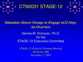 CTN0031 STAGE-12 Stimulant Abuser Groups to Engage in12-Step: An Overview