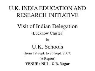 U.K. INDIA EDUCATION AND RESEARCH INITIATIVE