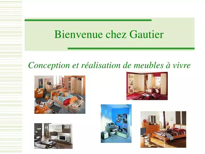 bienvenue chez gautier