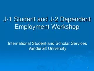 J-1 Student and J-2 Dependent Employment Workshop