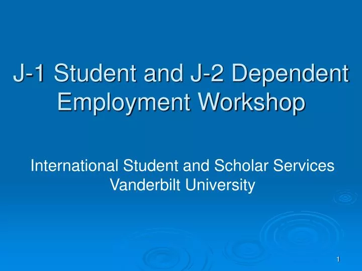 j 1 student and j 2 dependent employment workshop