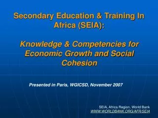 Secondary Education &amp; Training In Africa (SEIA): Knowledge &amp; Competencies for Economic Growth and Social Cohesi