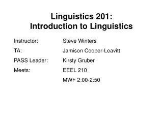 Linguistics 201: Introduction to Linguistics
