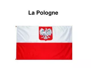 La Pologne