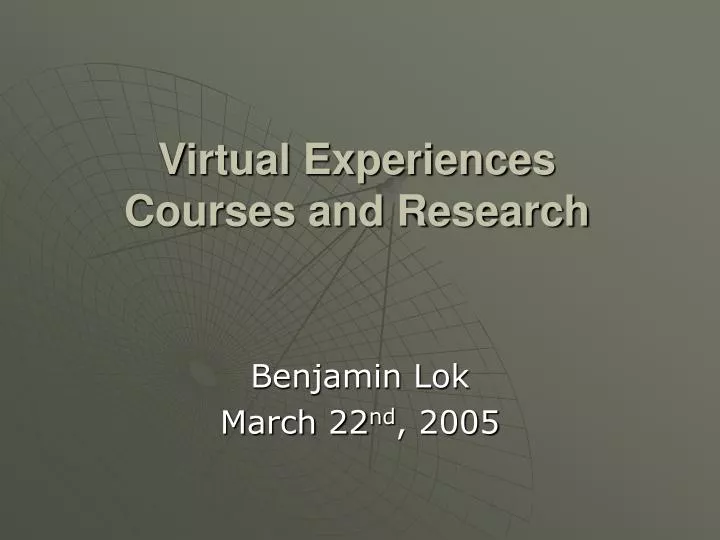 virtual experiences courses and research