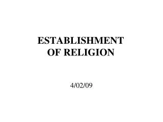 ESTABLISHMENT OF RELIGION