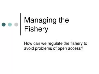 Managing the Fishery