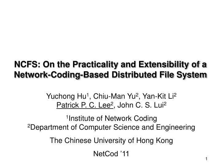 ncfs on the practicality and extensibility of a network coding based distributed file system