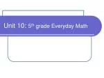 Unit 10: 5 th grade Everyday Math - slide 1