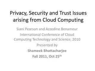 Privacy, Security and Trust Issues arising from Cloud Computing