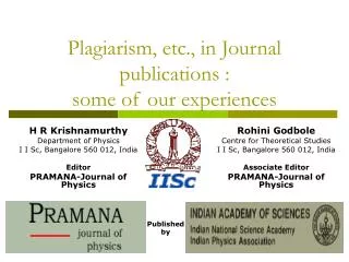 Plagiarism, etc., in Journal publications : some of our experiences