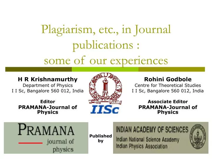 plagiarism etc in journal publications some of our experiences