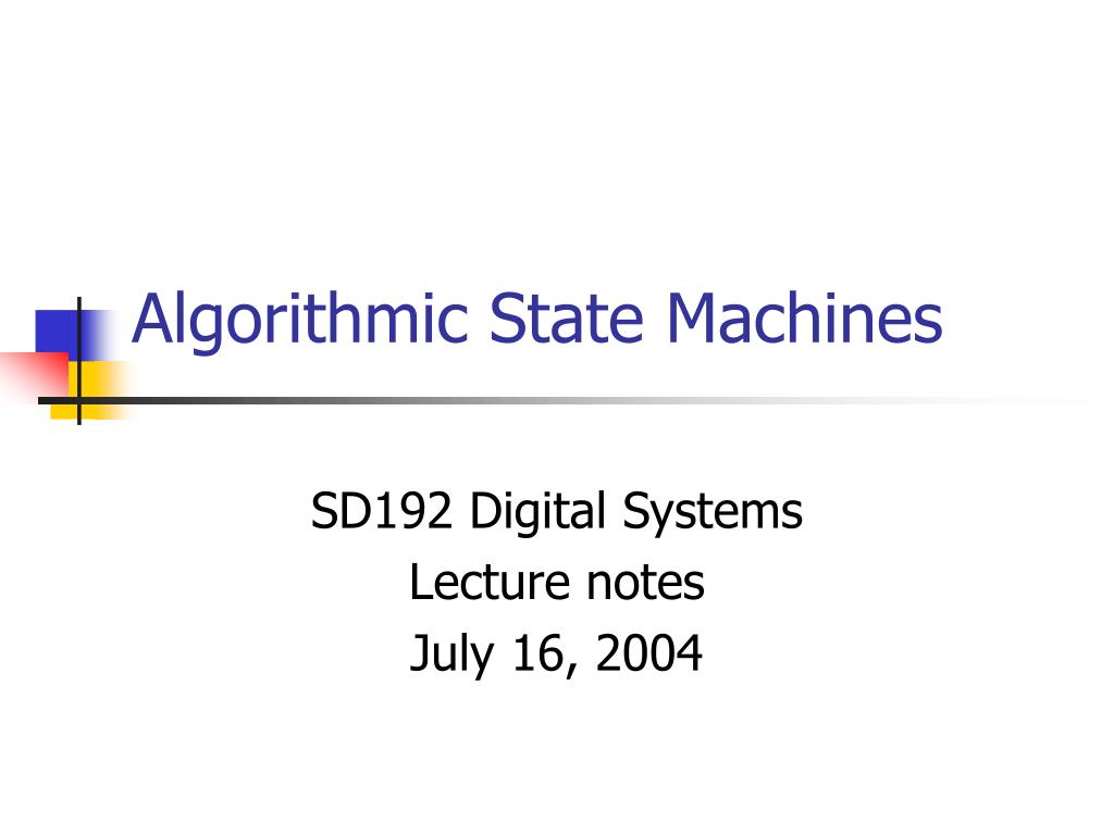 PPT - Algorithmic State Machines PowerPoint Presentation, free download ...