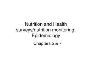 Nutrition and Health surveys/nutrition monitoring; Epidemiology