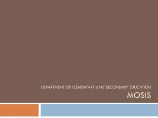 Department of Elementary and Secondary Education MOSIS