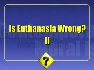 Is Euthanasia Wrong?