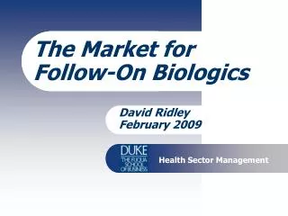 The Market for Follow-On Biologics