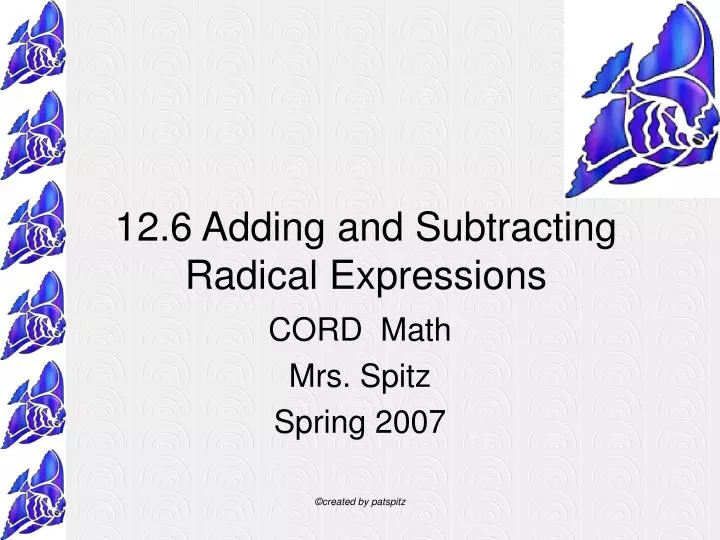 12 6 adding and subtracting radical expressions