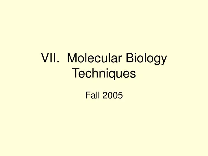 vii molecular biology techniques