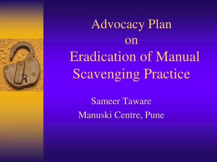 advocacy plan on eradication of manual scavenging practice