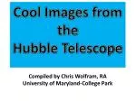 Cool Images from the Hubble Telescope