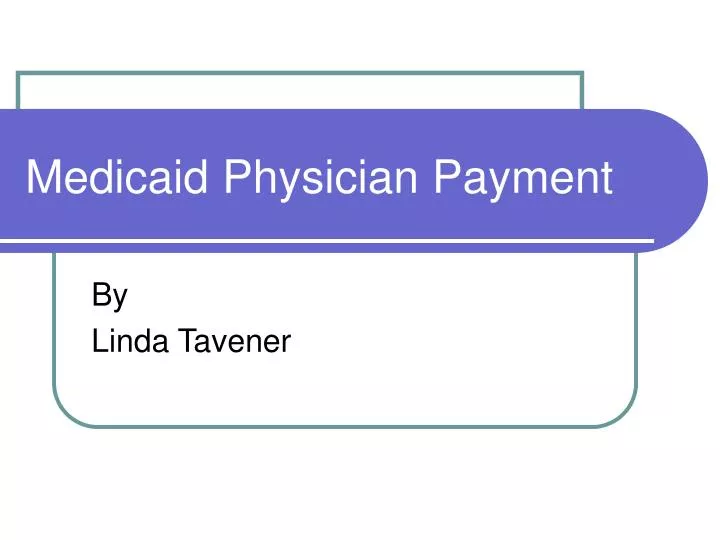 medicaid physician payment