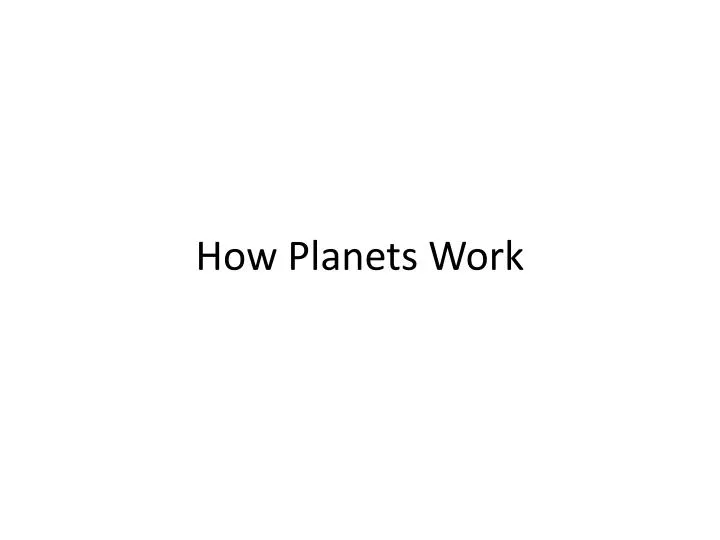 how planets work