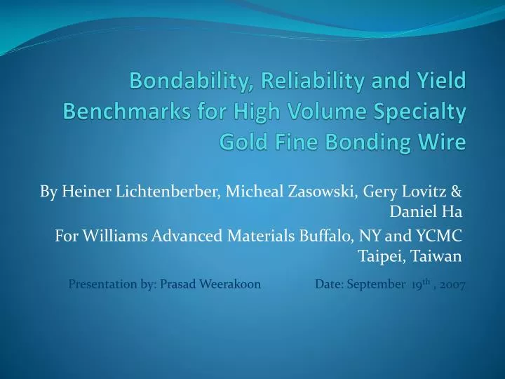 bondability reliability and yield benchmarks for high volume specialty gold fine bonding wire