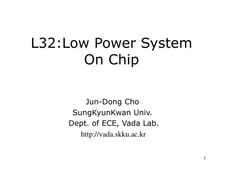 l32 low power system on chip