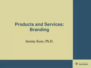 Products and Services: Branding
