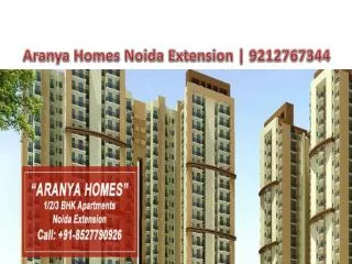 Aranya Homes Noida Extension **9212767344** Aranya Homes