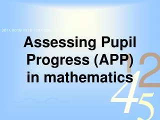 Assessing Pupil Progress (APP) in mathematics