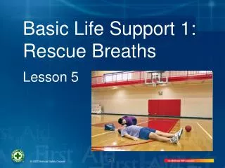 Basic Life Support 1: Rescue Breaths