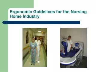 Ergonomic Guidelines for the Nursing Home Industry