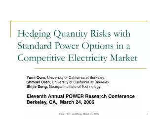 Hedging Quantity Risks with Standard Power Options in a Competitive Electricity Market