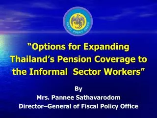 “Options for Expanding Thailand’s Pension Coverage to the Informal Sector Workers”