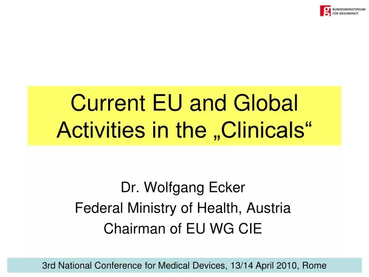 current eu and global activities in the clinicals