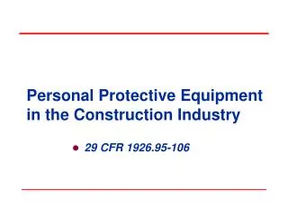 Personal Protective Equipment in the Construction Industry