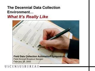 The Decennial Data Collection Environment… What It’s Really Like