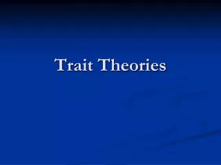Trait Theories