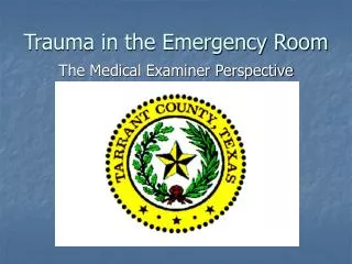 Trauma in the Emergency Room