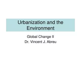 Urbanization and the Environment