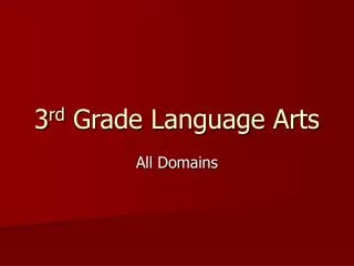 3 rd Grade Language Arts