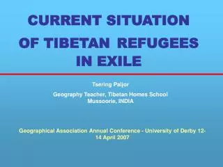CURRENT SITUATION OF TIBETAN REFUGEES IN EXILE